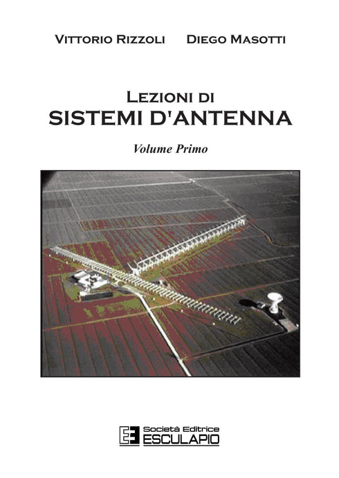 RIZZOLI MASOTTI - Lezioni di Sistemi d'Antenna Vol. 1